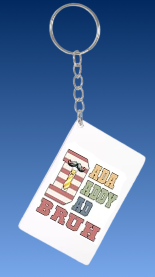 DADA DADDY DAD BRUH RECTANGLE ACRYLIC KEYCHAIN
