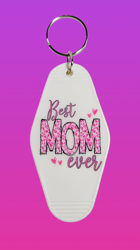 BEST MOM EVER MOTEL KEYCHAIN