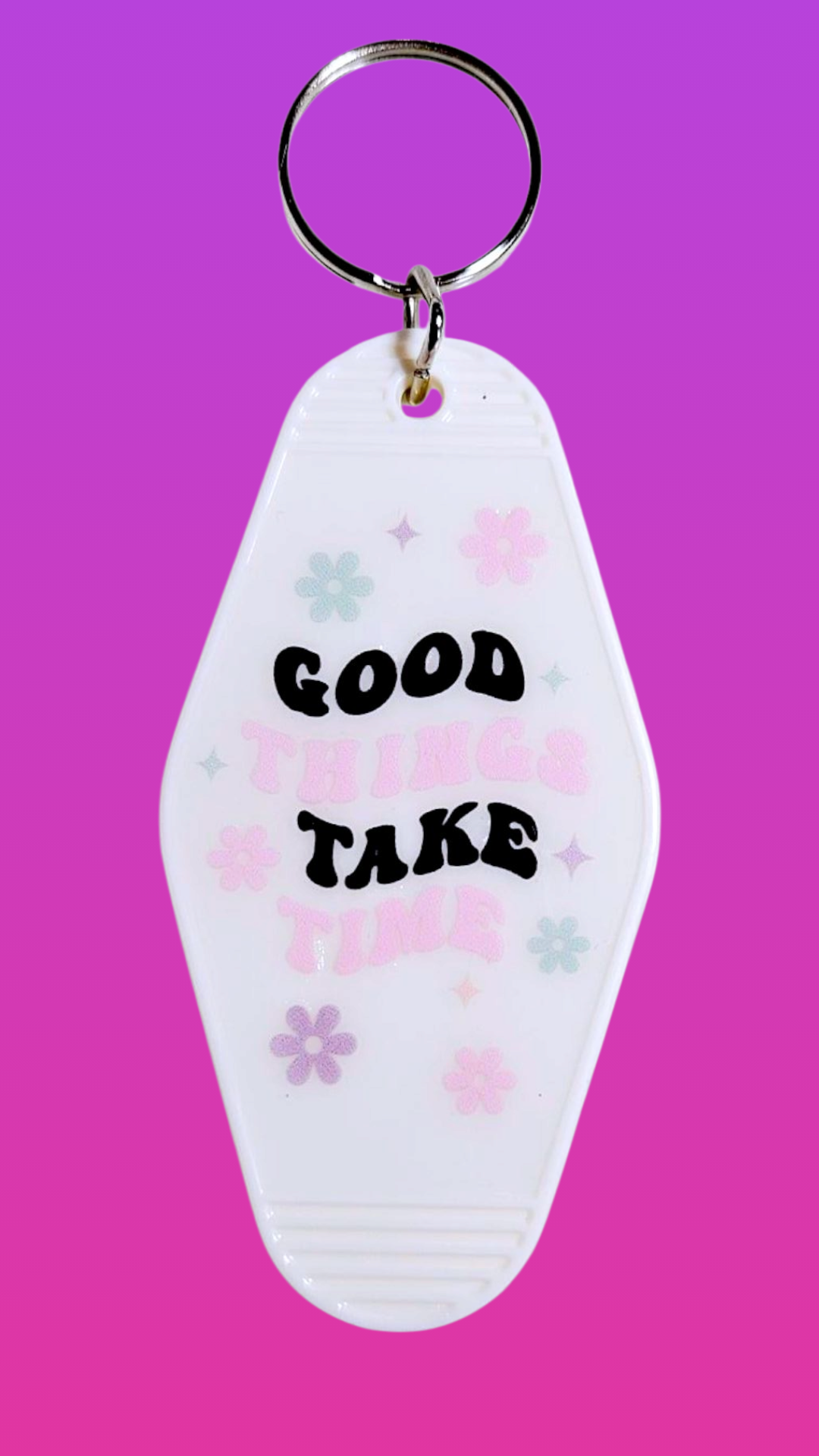 GOOD THINGS TAKE TIME MOTEL KEYCHAIN